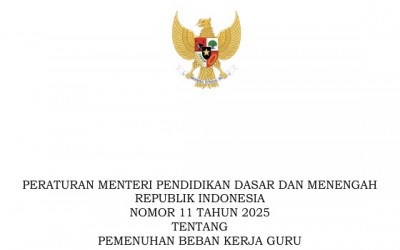PERATURAN MENTERI PENDIDIKAN DASAR DAN MENENGAH NOMOR 11 TAHUN 2025 TENTANG PEMENUHAN BEBAN KERJA GURU