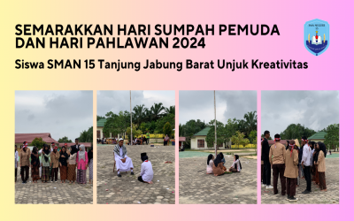 Semarakkan Hari Sumpah Pemuda dan Hari Pahlawan 2024, Siswa SMAN 15 Tanjung Jabung Barat Unjuk Kreativitas